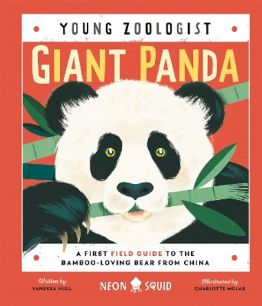 Giant Panda (Young Zoologist): A First Field Guide to the Bamboo-Loving Bear from China by Vanessa Hull 9781838992040