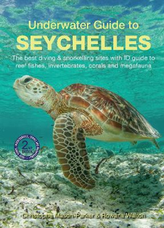 Underwater Guide to Seychelles (2nd edition) by Christophe Mason-Parker 9781912081271