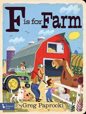 F Is for Farm by Greg Paprocki 9781423654827