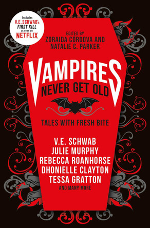 Vampires Never Get Old: Tales with Fresh Bite by V.E. Schwab 9781789096958