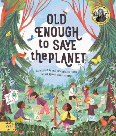 Old Enough to Save the Planet: With a foreword from the leaders of the School Strike for Climate Change by Anna Taylor 9781913520175