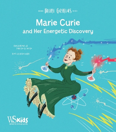 Marie Curie and the Energetic Discovery by Altea Villa 9788854419094