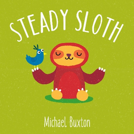 Steady Sloth by Michael Buxton 9781914011078