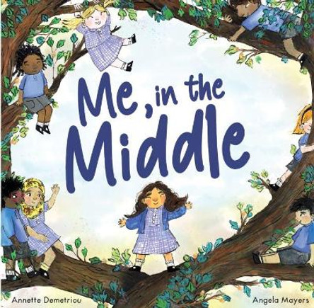 Me, in the Middle by Annette Demetriou 9781913339357