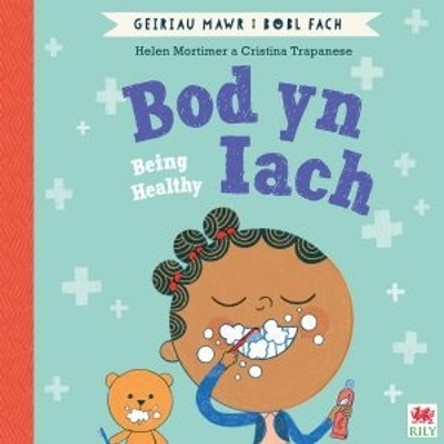 Bod yn Iach (Geiriau Mawr i Bobl Fach) / Being Healthy (Big Words by Helen Mortimer 9781849676410