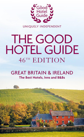 The Good Hotel Guide: Great Britain & Ireland Good Hotel Guide Editors 9780993248474