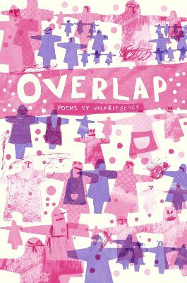 Overlap: Poems: 2022 Valerie Bence 9781912915941