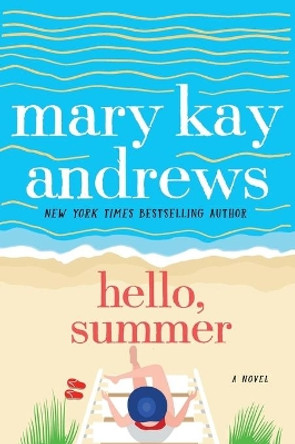 Hello, Summer by Mary Kay Andrews 9781250256911