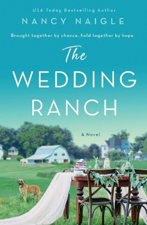 The Wedding Ranch by Nancy Naigle 9781250794130