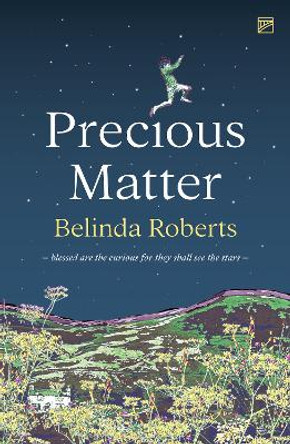 Precious Matter by Belinda Roberts 9781912436910