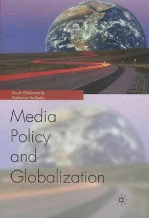 Globalization and Media Policy: History, Culture, Politics by Na Na 9781403977380