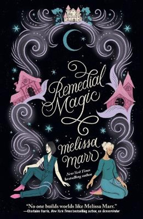 Remedial Magic by Melissa Marr 9781250884138