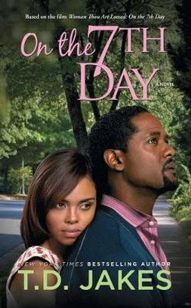 On the Seventh Day by T.d. Jakes 9781439170519