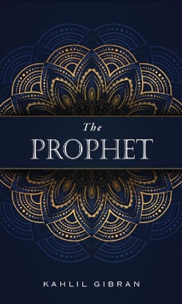 The Prophet by Kahlil Gibran 9781441338365