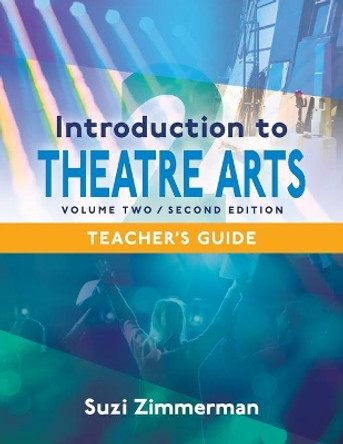 Introduction to Theatre Arts 2: Volume Two by Suzi Zimmerman 9781566082686