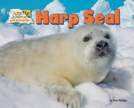 Harp Seal by Dee Phillips 9781642808513