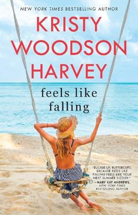 Feels Like Falling by Kristy Woodson Harvey 9781982117702