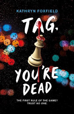 Tag, You're Dead by Kathryn Foxfield 9780702312830