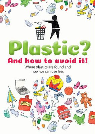 Plastic: And how to avoid it! by Dela Kienle 9781857144871