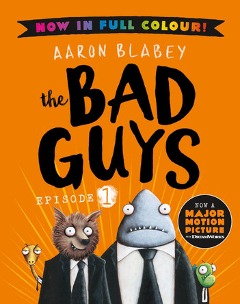 The Bad Guys 1 Colour Edition by Aaron Blabey 9780702314346