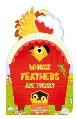 Whose Feathers Are Those? (Noisy Hide-and-Seek Stories) by Daniel Roode 9791039511612