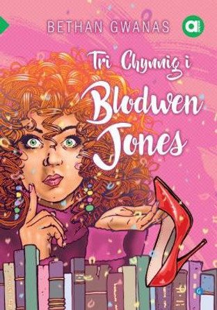 Cyfres Amdani: Tri Chynnig i Blodwen Jones Bethan Gwanas 9781785623288