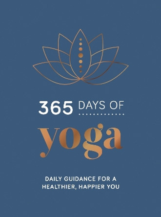365 Days of Yoga: Daily Guidance for a Healthier, Happier You by Publishers Summersdale 9781787836419