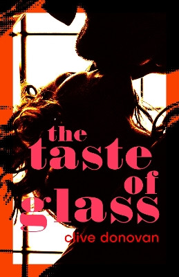 The Taste of Glass Clive Donovan 9781788649278