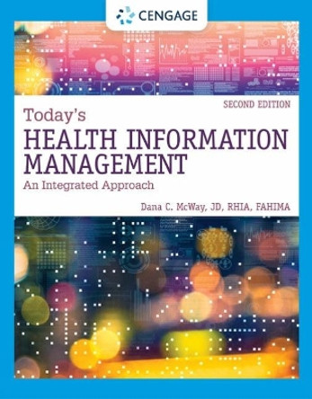 Today's Health Information Management : An Integrated Approach by Dana McWay 9780357510087
