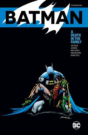 Batman: A Death in the Family The Deluxe Edition by Jim Starlin 9781779509178