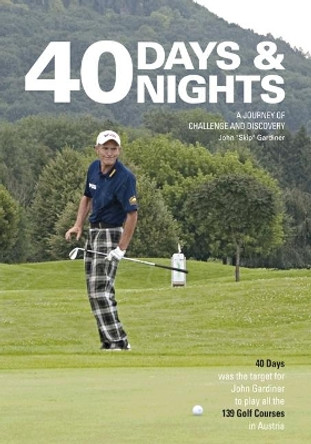 40 days and nights: A journey of challenge and discovery by John Skip Gardiner 9783200052413