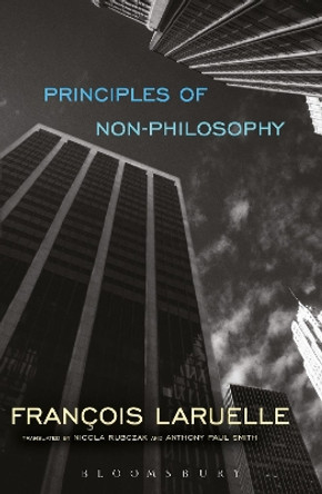 Principles of Non-Philosophy by Francois Laruelle 9781350009097