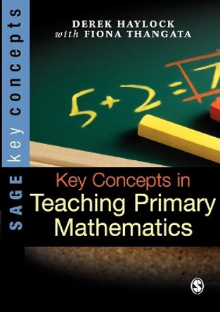 Key Concepts in Teaching Primary Mathematics by Derek Haylock 9781412934107