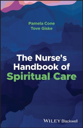 The Nurse's Handbook of Spiritual Care by P Cone 9781119890775