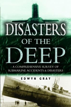 Disasters of the Deep by Edwyn Gray 9781399020534