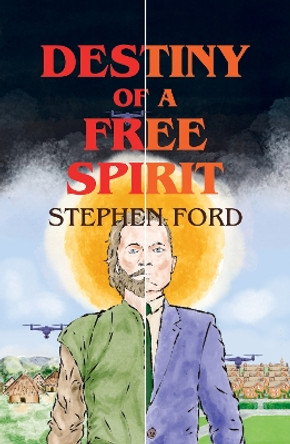 Destiny of a Free Spirit by Stephen Ford 9781788649568