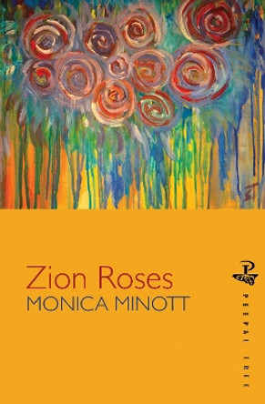 Zion Roses by Monica Minott 9781845235178