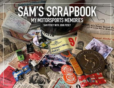 Sam's Scrapbook: My Motorsports Memories by Sam Posey 9781910505656