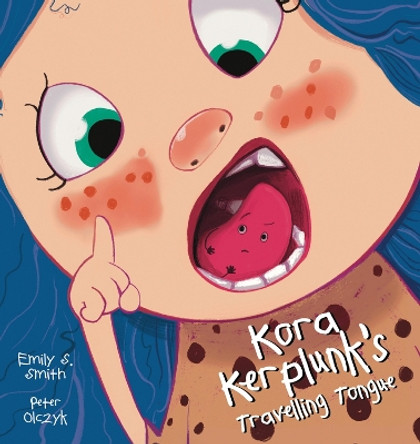 Kora Kerplunk's Travelling Tongue by Emily Smith 9781922503206