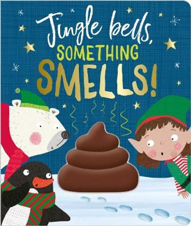 Jingle Bells Something Smells! by Clare Fennell 9781786924575