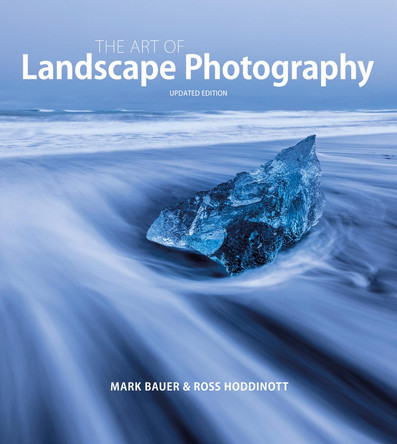 Art of Landscape Photography, The by Mark Bauer 9781781454480