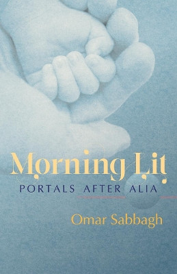 Morning Lit: Portals After Alia Omar Sabbagh 9781788641272
