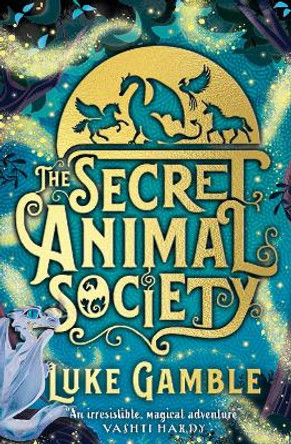 The Magical Animal Society by Luke Gamble 9780702309618
