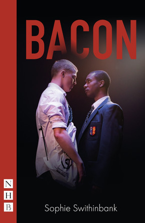 Bacon (NHB Modern Plays) by Sophie Swithinbank 9781839040757