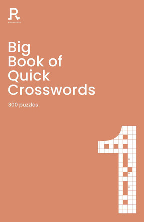 Big Book of Quick Crosswords Book 1 by Richardson Puzzles and Games 9781913602055