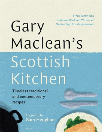 Gary Maclean's Scottish Kitchen by Gary Maclean 9781785303890