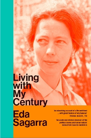 Living With My Century: A Memoir by Eda Sagarra 9781843518358