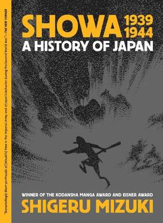 Showa 1939-1944: A History of Japan by Shigeru Mizuki 9781770466265