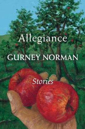 Allegiance: Stories by Gurney Norman 9781956855029