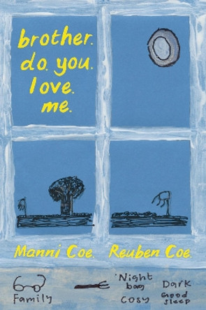 brother. do. you. love. me. by Manni Coe 9781915068057